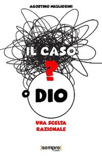 Il caso o Dio?