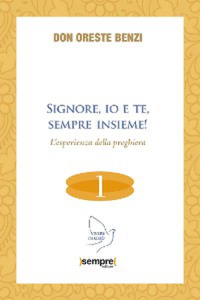 Signore, io e te, sempre insieme
