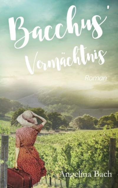 Bacchus’ Vermächtnis