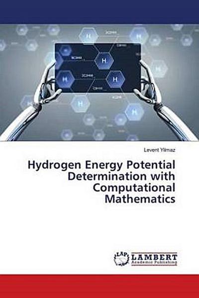Hydrogen Energy Potential Determination with Computational Mathematics