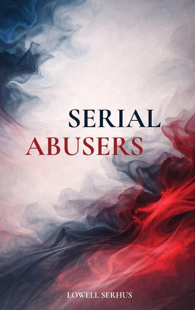 Serial Abusers