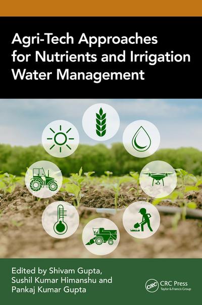 Agri-Tech Approaches for Nutrients and Irrigation Water Management