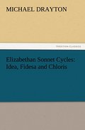 Elizabethan Sonnet Cycles: Idea, Fidesa and Chlori