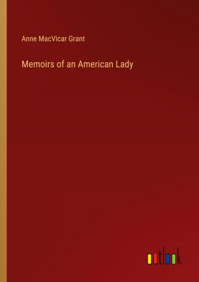 Memoirs of an American Lady