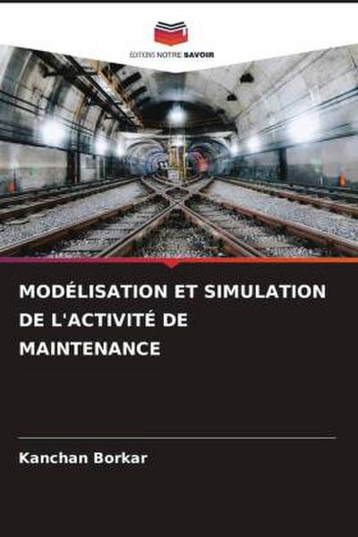 MODÉLISATION ET SIMULATION DE L’ACTIVITÉ DE MAINTENANCE