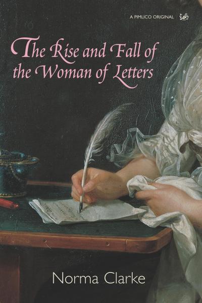 The Rise and Fall of the Woman of Letters