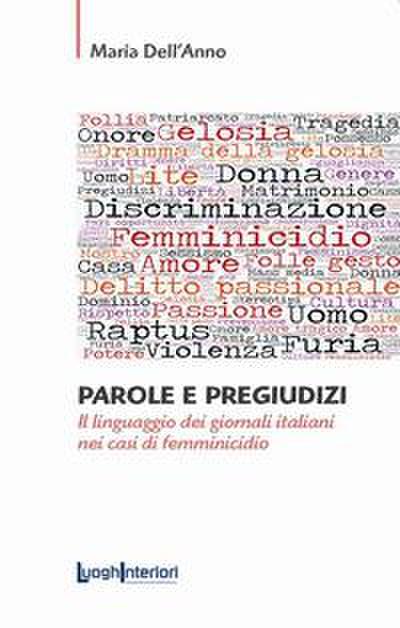 Parole e pregiudizi. Il linguaggio dei giornali italiani nei casi di femminicidio