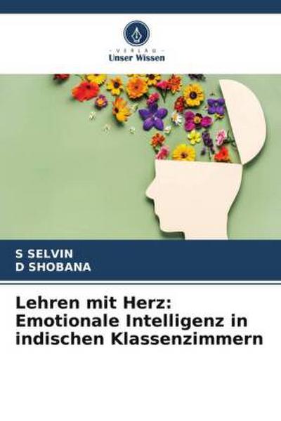 Lehren mit Herz: Emotionale Intelligenz in indischen Klassenzimmern