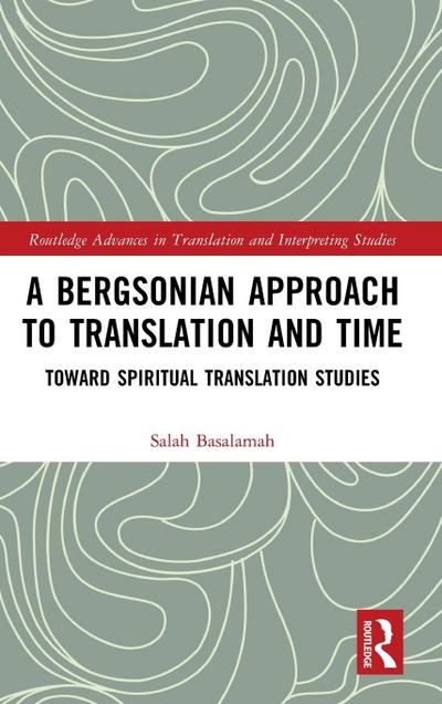 A Bergsonian Approach to Translation and Time