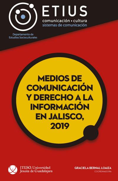 Medios de comunicación y derecho a la información en Jalisco, 2019