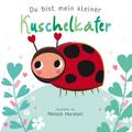 Du bist mein kleiner Kuschelkäfer