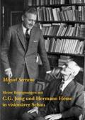 Meine Begegnungen mit C.G. Jung und Hermann Hesse 