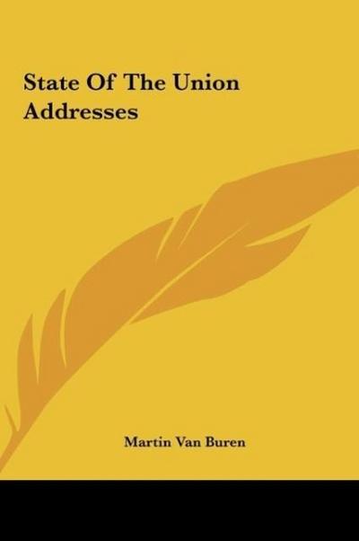 State Of The Union Addresses - Martin Van Buren