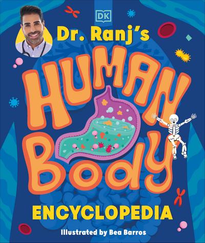 Dr Ranj’s Human Body Encyclopedia