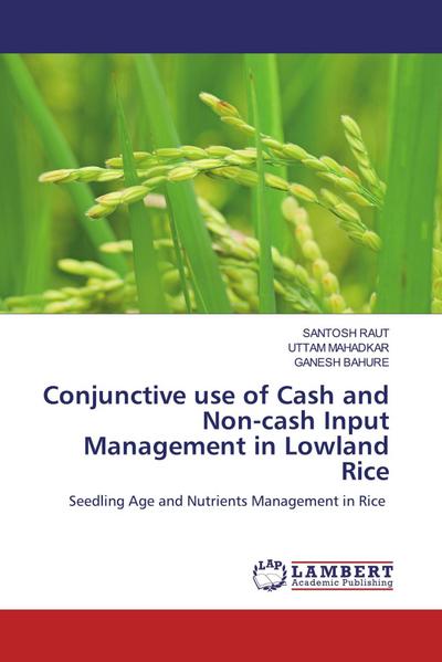 Conjunctive use of Cash and Non-cash Input Management in Lowland Rice