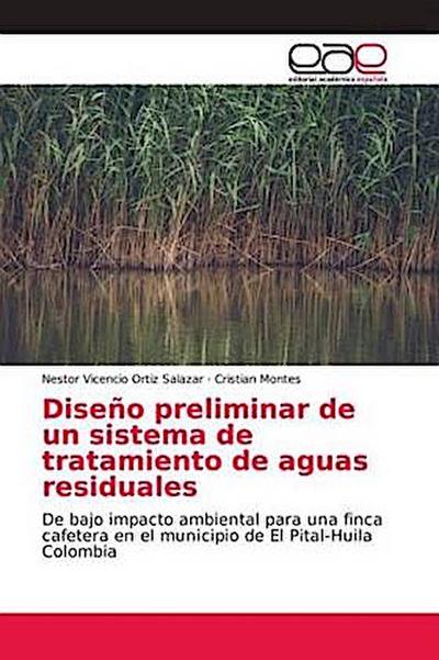 Diseño preliminar de un sistema de tratamiento de aguas residuales