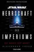 Star Wars™ Herrschaft des Imperiums - Die Maske der Angst von Alexander Freed | Ebook