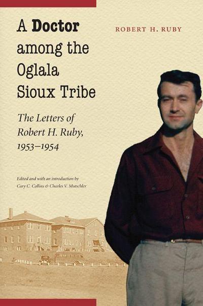 A Doctor Among the Oglala Sioux Tribe