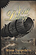 Voll Dampf: Fiktionale Steamgeschichten