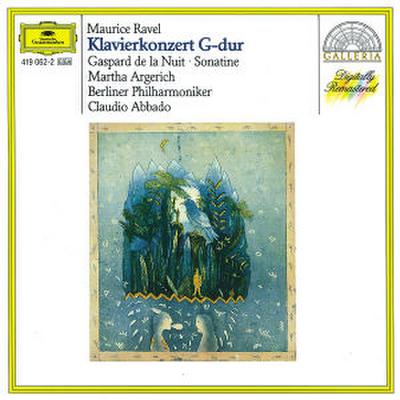 Ravel: Piano Concerto in G, Gaspard de la Nuit, Sonatine