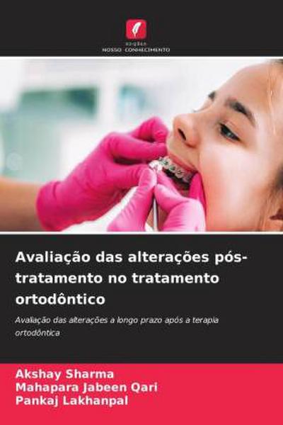 Avaliação das alterações pós-tratamento no tratamento ortodôntico