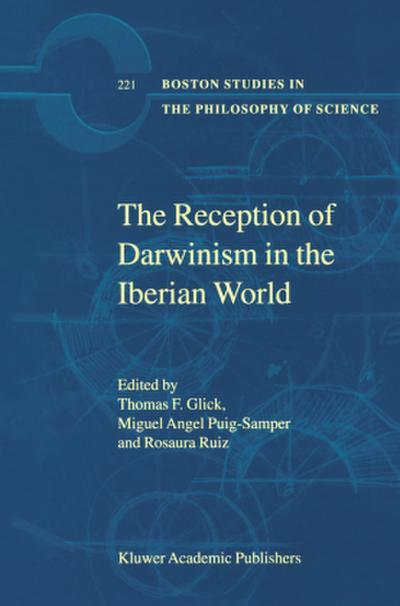 The Reception of Darwinism in the Iberian World