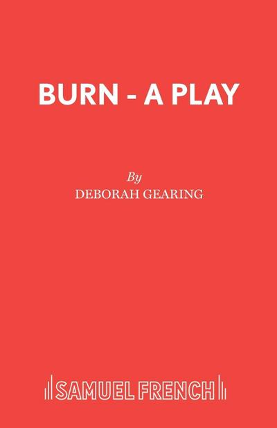 Burn - A Play