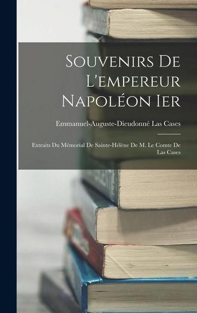 Souvenirs De L’empereur Napoléon Ier