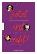 Jetzt erst recht!