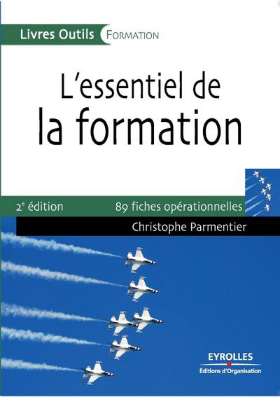 L’essentiel de la formation: 89 fiches opérationnelles