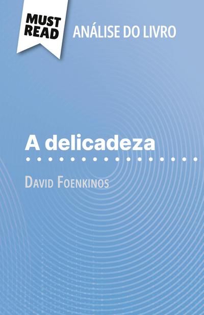 A delicadeza de David Foenkinos (Análise do livro)