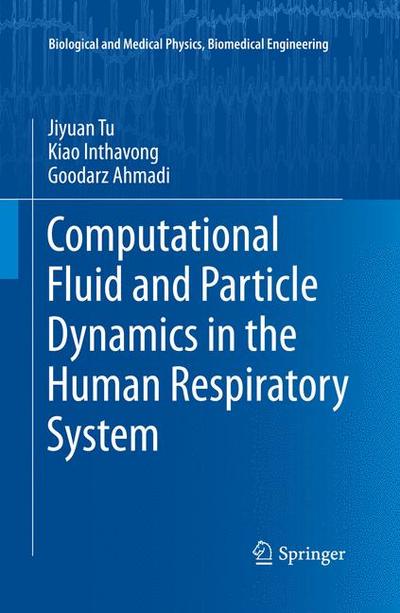 Computational Fluid and Particle Dynamics in the Human Respiratory System