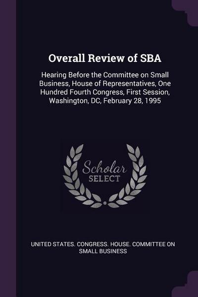 OVERALL REVIEW OF SBA