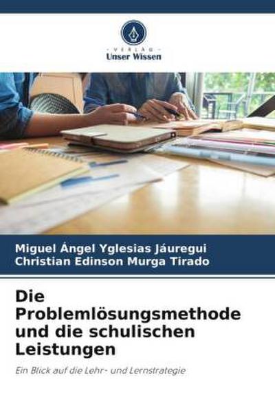 Die Problemlösungsmethode und die schulischen Leistungen