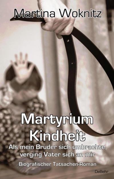 Martyrium Kindheit