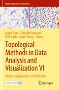 Topological Methods in Data Analysis and Visualiza