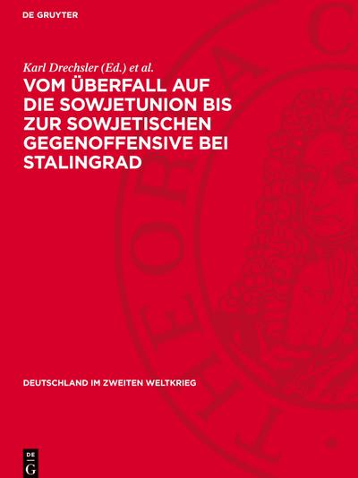 Vom Überfall auf die Sowjetunion bis zur sowjetischen Gegenoffensive bei Stalingrad