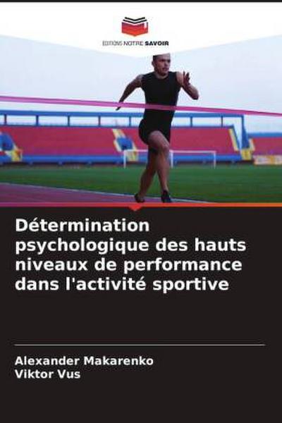 Détermination psychologique des hauts niveaux de performance dans l’activité sportive