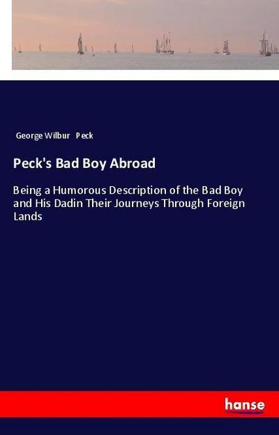 Peck’s Bad Boy Abroad