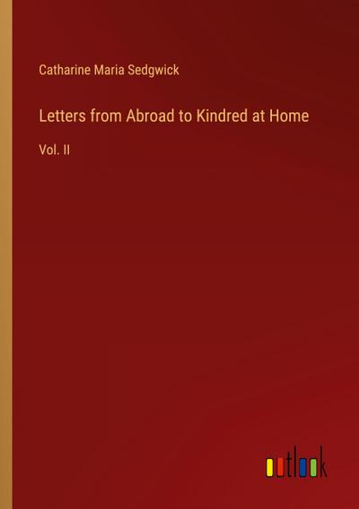 Letters from Abroad to Kindred at Home