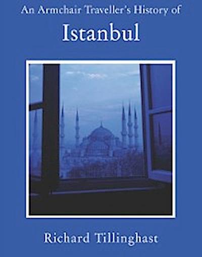 Armchair Traveller’s History of Istanbul