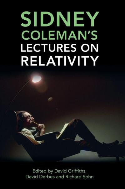 Sidney Coleman’s Lectures on Relativity