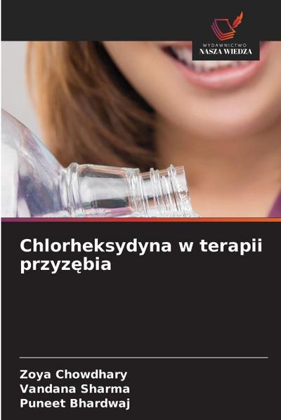 Chlorheksydyna w terapii przyz¿bia