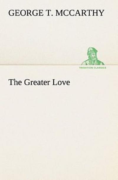 The Greater Love