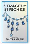A Tragedy of Riches