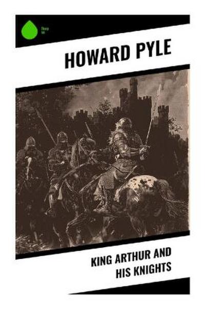 King Arthur and His Knights