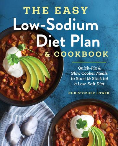 The Easy Low Sodium Diet Plan and Cookbook
