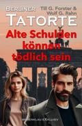 Berliner Tatorte – Alte Schulden können tödlich sein