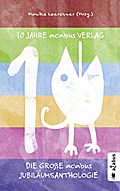 10 Jahre acabus Verlag. Die große acabus Jubiläums-Anthologie: Kurzgeschichten - Lies bunter!