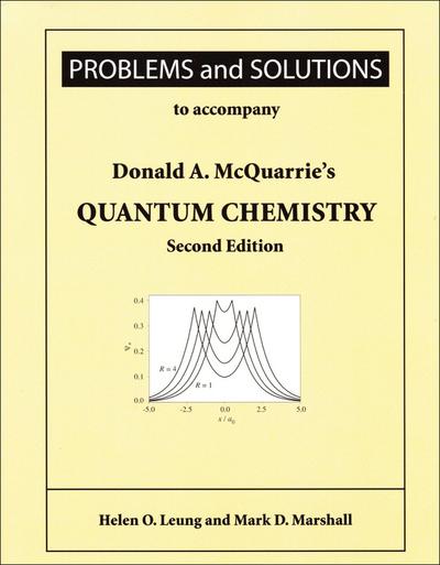 Problems and Solutions to Accompany McQuarrie’s Quantum Chemistry